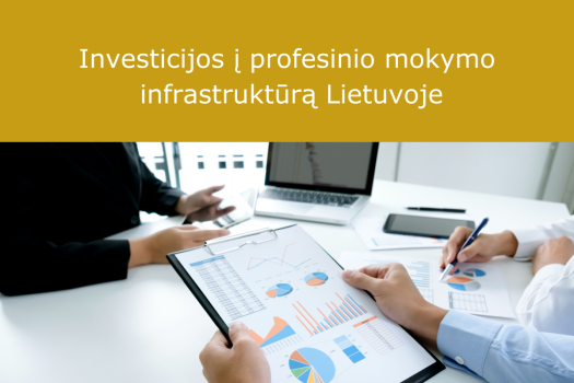 Investicijos į profesinio mokymo infrastruktūrą: naujas ESFA projektas stiprins profesinį ugdymą Lietuvoje